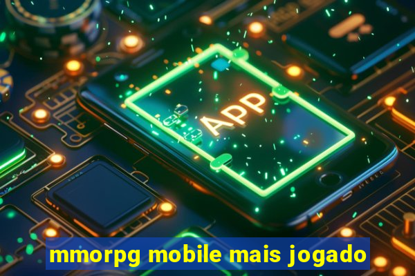 mmorpg mobile mais jogado